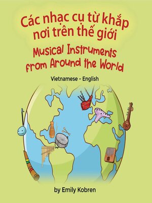 cover image of Musical Instruments from Around the World (Vietnamese-English)